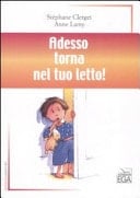 Adesso torna nel tuo letto!