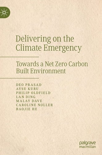 Delivering on the Climate Emergency Towards a Net Zero Carbon Built Environment