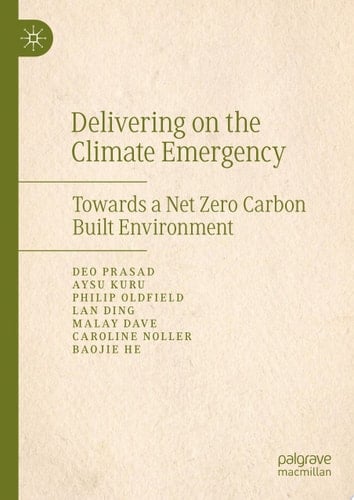 Delivering on the Climate Emergency Towards a Net Zero Carbon Built Environment