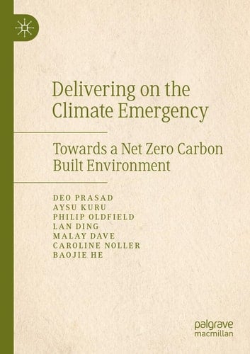 Delivering on the Climate Emergency Towards a Net Zero Carbon Built Environment