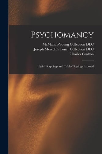 Psychomancy Spirit-Rappings and Table-tippings Exposed