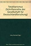 Totalitarismus (Schriftenreihe der Gesellschaft für Deutschlandforschung) (German Edition)
