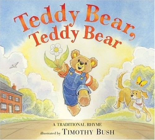 Teddy Bear, Teddy Bear A Traditional Rhyme