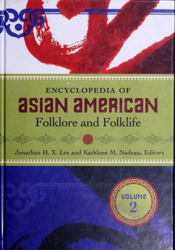 Encyclopedia of Asian American Folklore and Folklife [3 volumes]