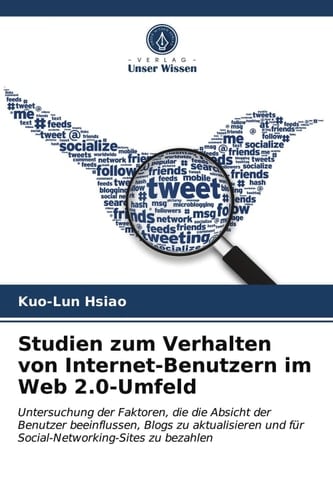 Studien zum Verhalten von Internet-Benutzern im Web 2.0-Umfeld (German Edition)