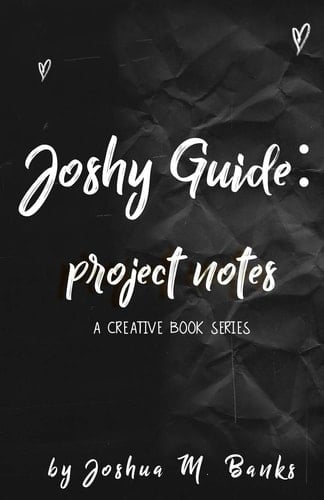 Joshy Guide Project Notes