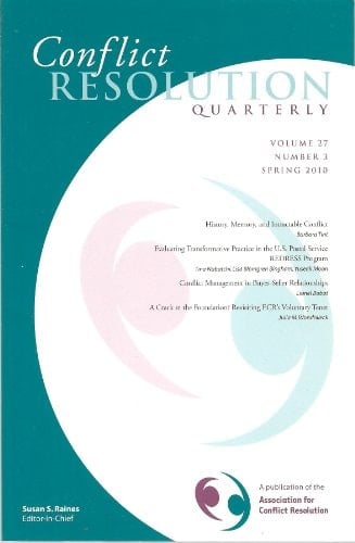 Conflict Resolution Quarterly, Volume 27, Number 3, Spring 2010