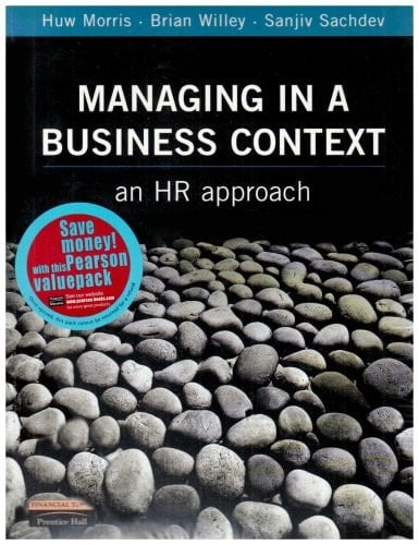 Valuepack:Human Resource Management:A Contemporary Approach/Managing in a Business Context An HR Approach