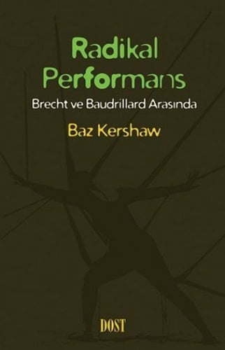 Radikal Performans Brecht Ve Baudrillard Arasında