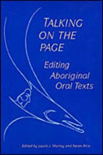 Talking on the Page: Editing Aboriginal Oral Texts (Conference on Editorial Problems)