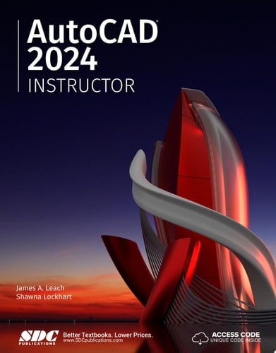 AutoCAD 2024 Instructor A Student Guide for In-Depth Coverage of AutoCAD's Commands and Features