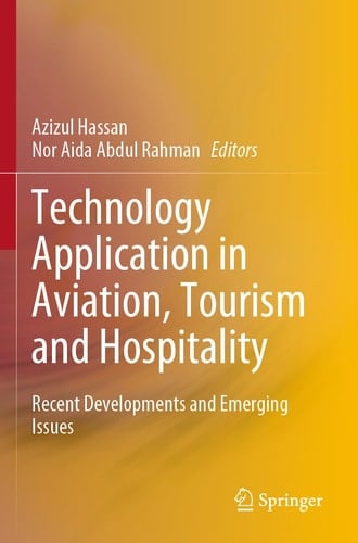 Technology Application in Aviation, Tourism and Hospitality Recent Developments and Emerging Issues