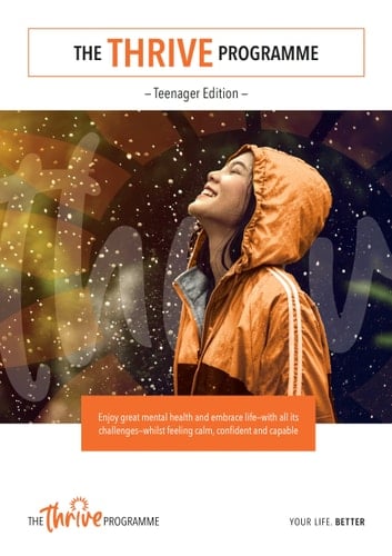 Thrive for teenagers: Be Positive, Confident & Happy by Rob Kelly (3-Jul-1905) Ring-bound