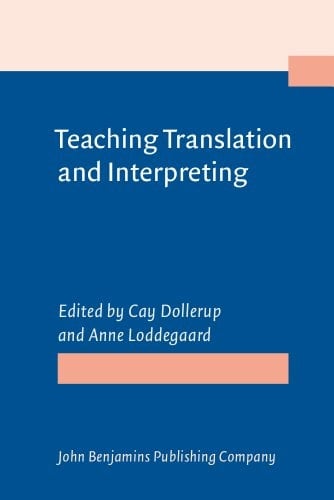 Teaching Translation and Interpreting Training, Talent, and Experience