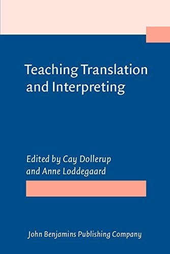 Teaching Translation and Interpreting Training, Talent, and Experience