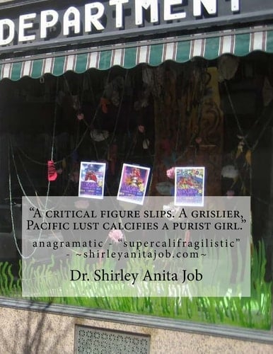 A Critical Figure Slips. a Grislier, Pacific Lust Calcifies a Purist Girl Anagramatic - Supercalifragilistic - 322 Pages Available on Smileamazon. com