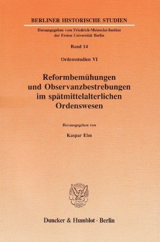 Reformbemuhungen Und Observanzbestrebungen Im Spatmittelalterlichen Ordenswesen: (Ordensstudien VI) (German Edition)