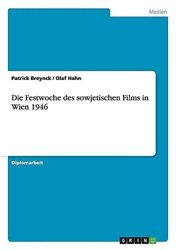 Die Festwoche des sowjetischen Films in Wien 1946