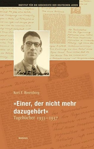 "Einer, der nicht mehr dazugehört" Tagebücher 1933-1937