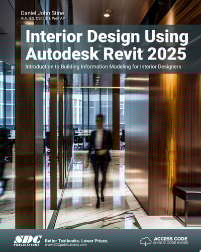 Interior Design Using Autodesk Revit 2025 Introduction to Building Information Modeling for Interior Designers