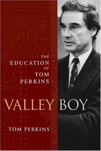Valley Boy: The Education of Tom Perkins