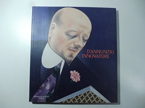 D'Annunzio Innovatore