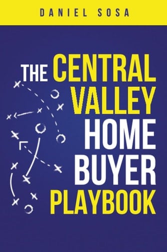 The Central Valley Home Buyer Playbook
