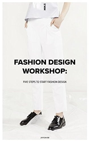 Fashion Design Workshop: Five Steps to Start Fashion Design