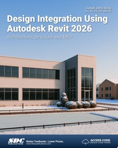 Design Integration Using Autodesk Revit 2026 Architecture, Structure and MEP