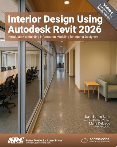 Interior Design Using Autodesk Revit 2026 Introduction to Building Information Modeling for Interior Designers
