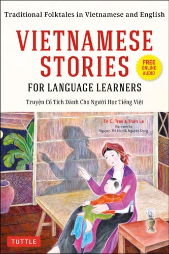 Vietnamese Stories for Language Learners Traditional Folktales in Vietnamese and English (Free Online Audio)