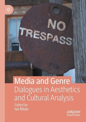 Media and Genre Dialogues in Aesthetics and Cultural Analysis