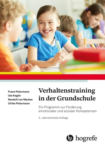 Verhaltenstraining in der Grundschule - Ein Programm zur Förderung emotionaler und sozialer Kompetenzen