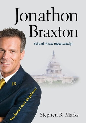 Jonathon Braxton (a Novel) A Race for Better Government and the Cure for Type 1 Diabetes