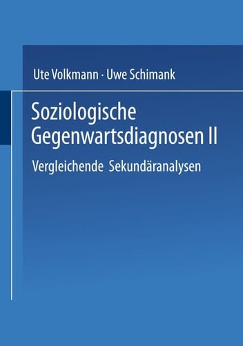 Soziologische Gegenwartsdiagnosen II Vergleichende Sekundäranalysen