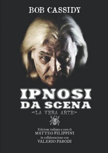 Ipnosi da scena: (La Vera Arte) (Mystery Academy - Mentalismo) (Italian Edition)