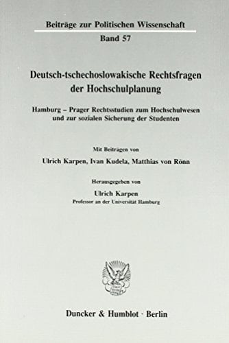 Deutsch-Tschechoslowakische Rechtsfragen Der Hochschulplanung: Hamburg-Prager Rechtsstudien Zum Hochschulwesen Und Zur Sozialen Sicherung Der ... Kudela / Matthias Von Ronn (German Edition)