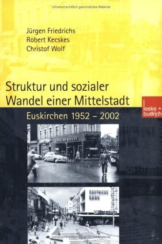 Euskirchen 1952–2002 Der Wandel einer Mittelstadt