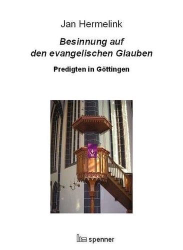 Besinnung auf den evangelischen Glauben Predigten in Göttingen