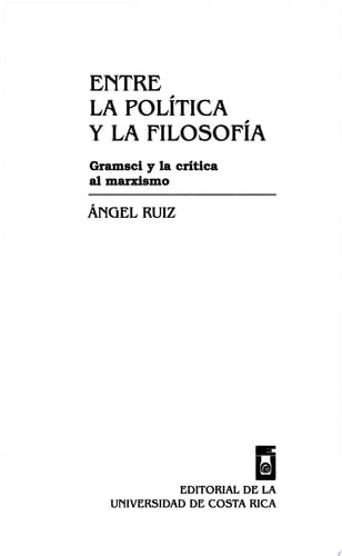 Entre la política y la filosofía Gramsci y la crítica al marxismo