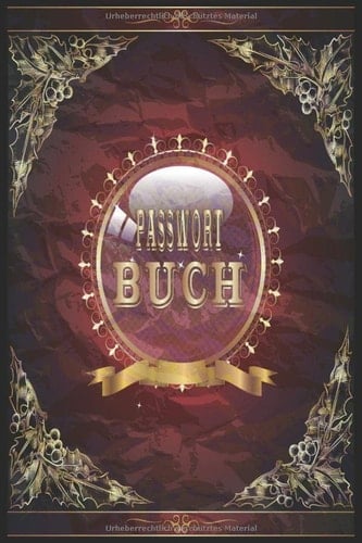 PASSWORTBUCH: Vergesse nie mehr Zugangsdaten, Passwörter, Lizenzschlüssel, wlan passwort und vieles mehr. A-Z Register vereinfacht das Nachschlagen / Edle Schnörkel Gold Rot (German Edition)