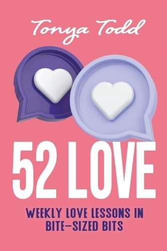 52 Love Weekly Love Lessons in Bite-Sized Bits
