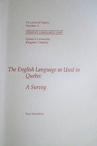 The English Language as Used in Quebec A Survey