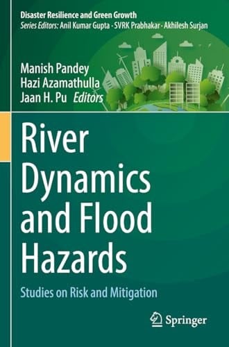 River Dynamics and Flood Hazards Studies on Risk and Mitigation
