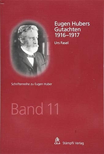Eugen Hubers Gutachten 1916-1917