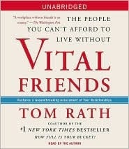 Vital Friends: The People You Can't Afford To Live Without