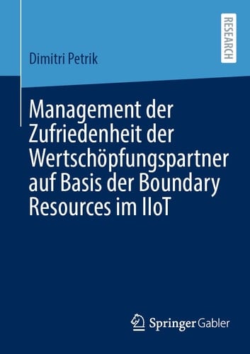 Management der Zufriedenheit der Wertschöpfungspartner auf Basis der Boundary Resources im IIoT