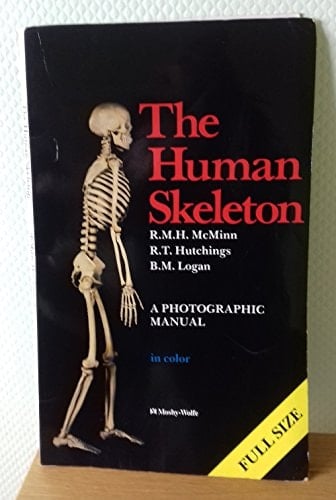 The Human Skeleton A Photographic Manual in Colour