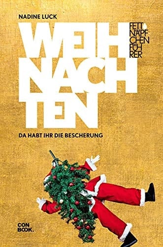Fettnäpfchenführer Weihnachten da habt ihr die Bescherung
