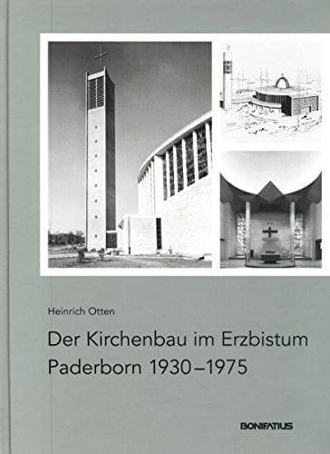 Der Kirchenbau im Erzbistum Paderborn 1930-1975